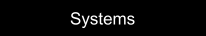 Systems